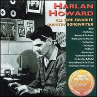Harlan Howard - All Time Favorite Country Songwriter